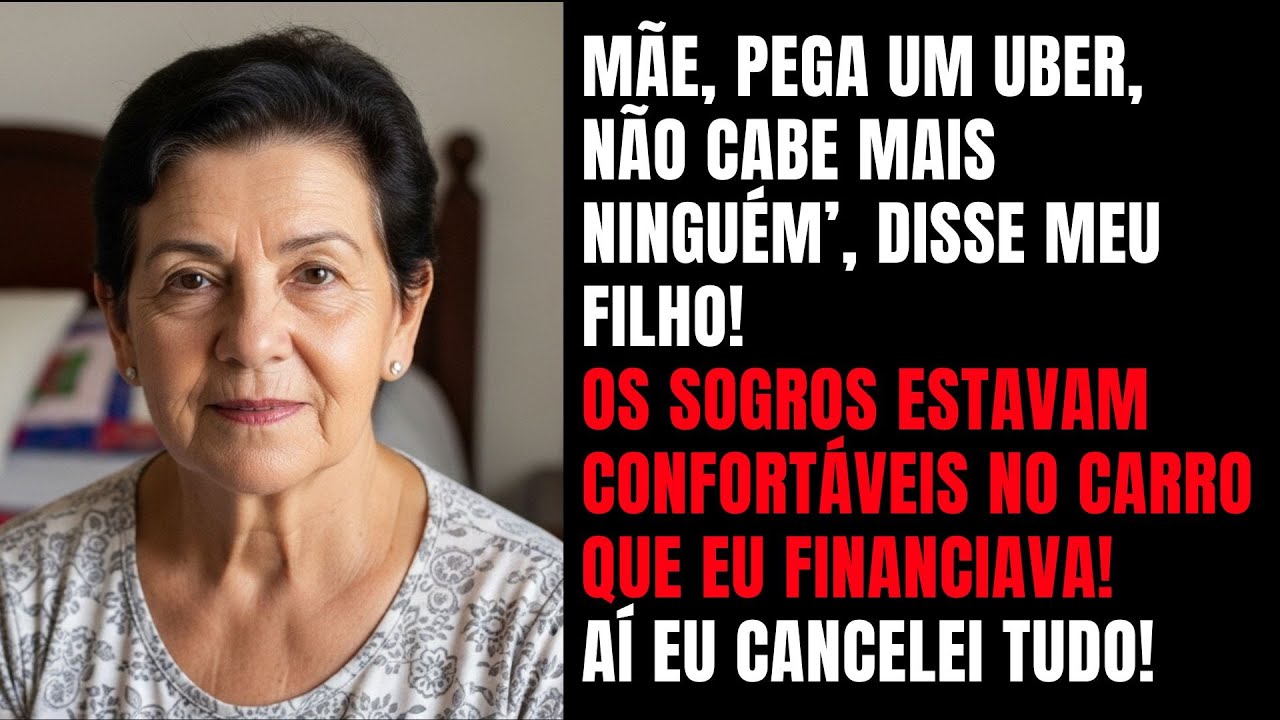 Meu Filho Me Mandou de Uber e levou a sogra, Mas Ele Esqueceu Quem Pagava a