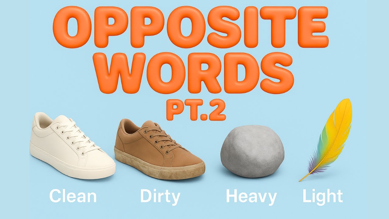 Learn Opposite Words for Kids | Toddlers | Preschoolers| Fun Preschool Educational Video - Part 2