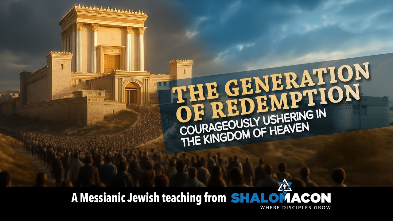 The Generation of Redemption | Courageously Ushering In The Kingdom of Heaven