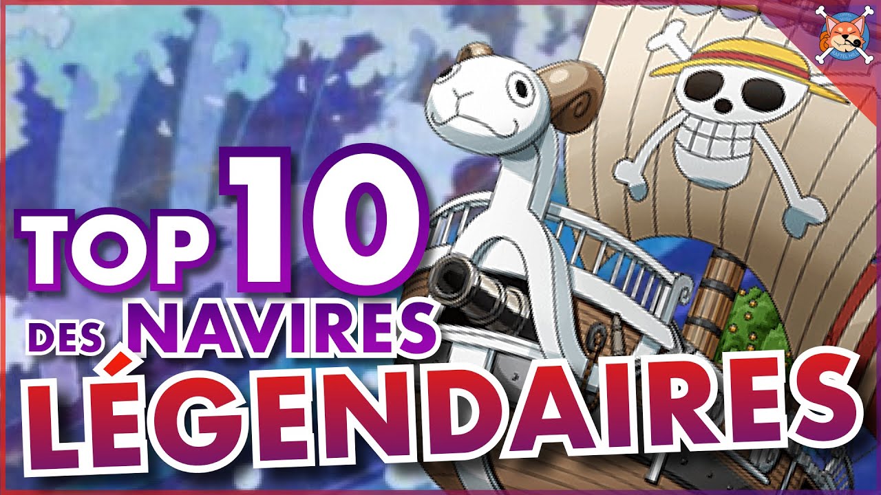 10 NAVIRES LÉGENDAIRES ( Qui ont marqué l’oeuvre ! ) | One Piece Top 10