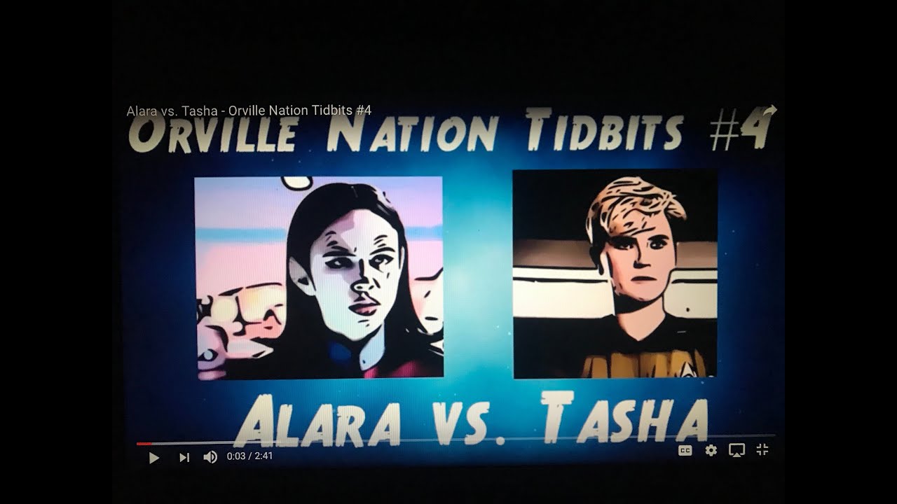 Alara vs. Tasha - Orville Nation Tidbits #4