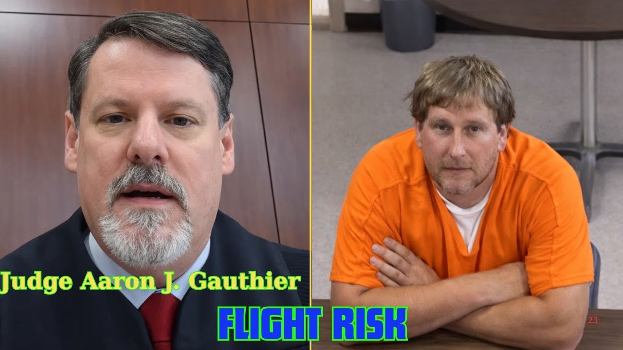 Judge Aaron J. Gauthier: “You Don’t Have the Right to Be Released.”
