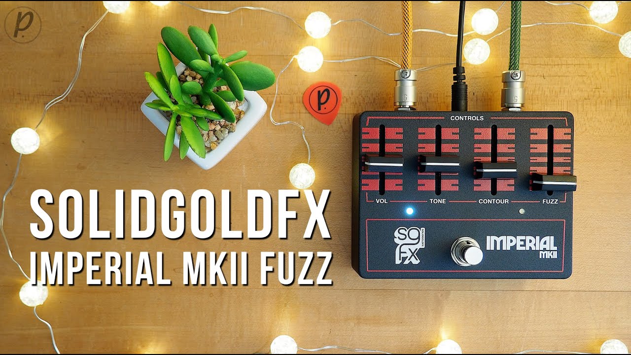 SolidGoldFX Imperial MkII Fuzz