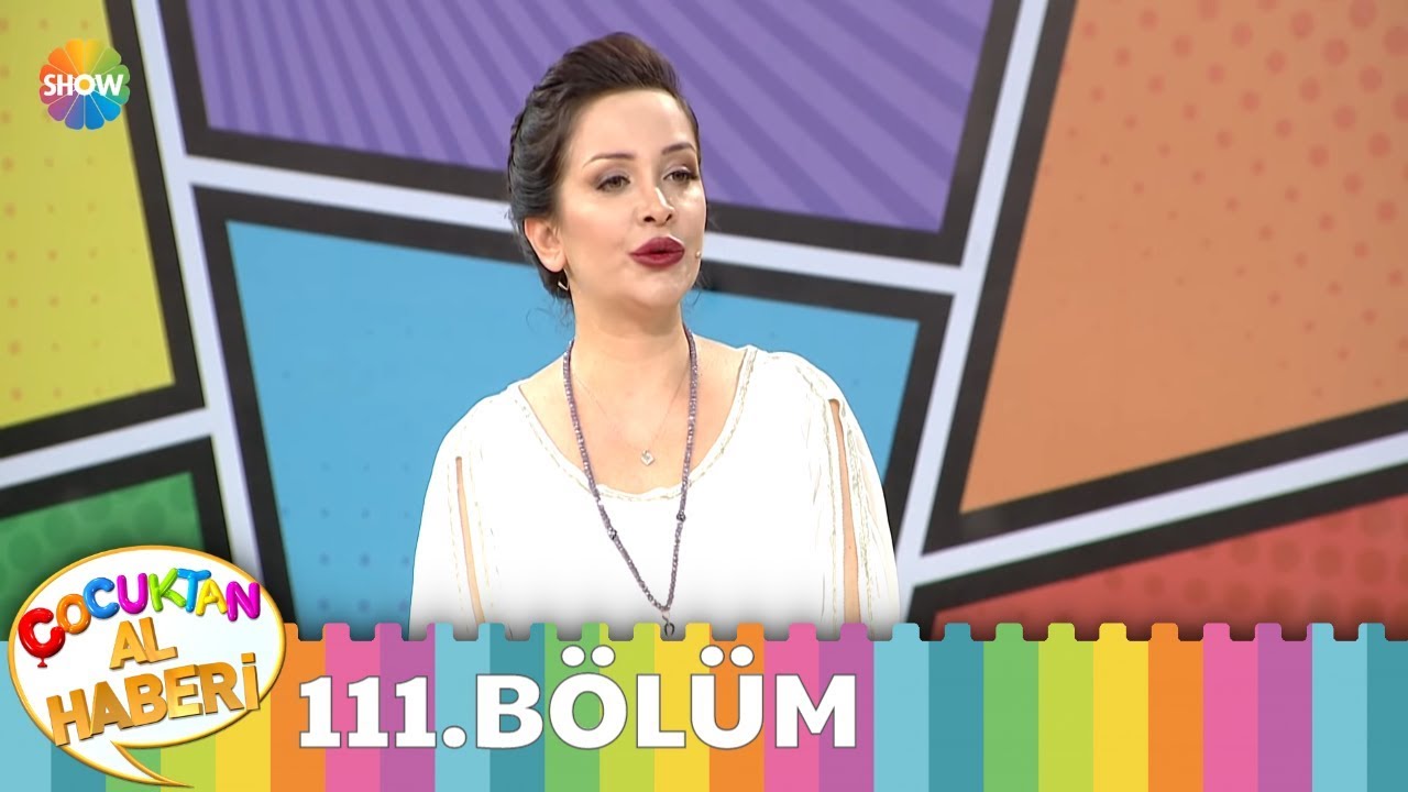 Çocuktan Al Haberi 111. Bölüm