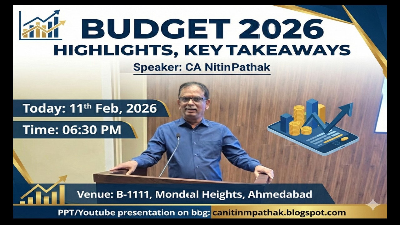 In-Depth analysis of Budget 2026 of Income tax Act:  on 11th Feb, 2026: Seminar By CA Nitin Pathak: