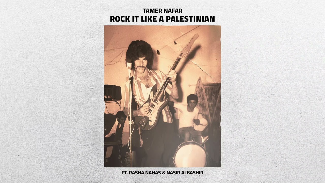 Tamer Nafar - Rock it like a Palestinia ft. Rasha Nahas & Nasir AlBashir