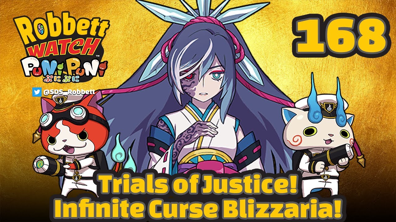 Yo-kai Watch Trials of Justice! Dragonslayers Infinite Curse Blizzaria! Robbett Watch Puni Puni #168