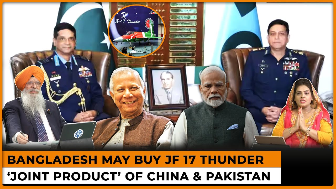 Bangladesh May Buy JF 17 Thunder ‘Joint Product’ of China & Pakistan | Dr. Amarjit Singh