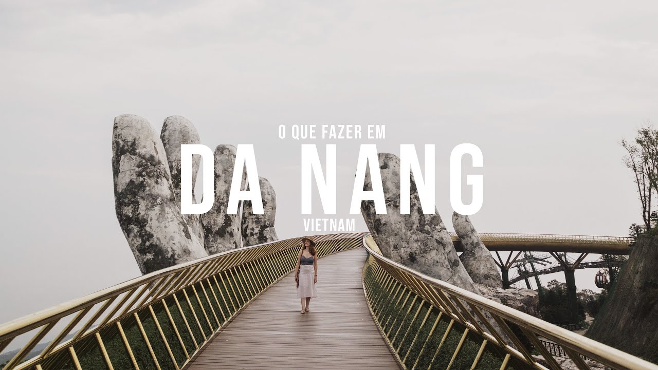🇻🇳 DA NANG, VIETNÃ: O que Fazer? Ponte das Mãos, Templos e Praias 🏖✨