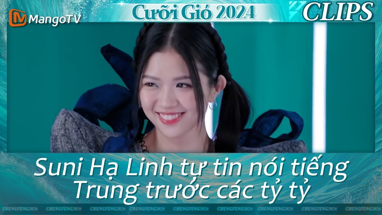 【Highlight】Suni Hạ Linh tự tin nói tiếng Trung trước các tỷ tỷ | Cưỡi Gió 2024 EP1 Clips | Xoài TV