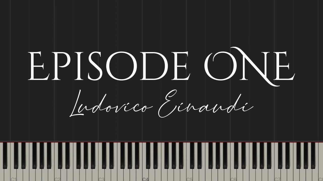 Episode One - Ludovico Einaudi (Piano Cover)