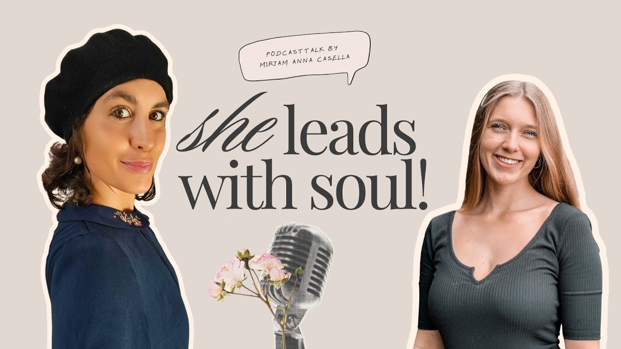 She Leads with Soul – #34 Podcast Talk über Auswandern & unser Nervensystem