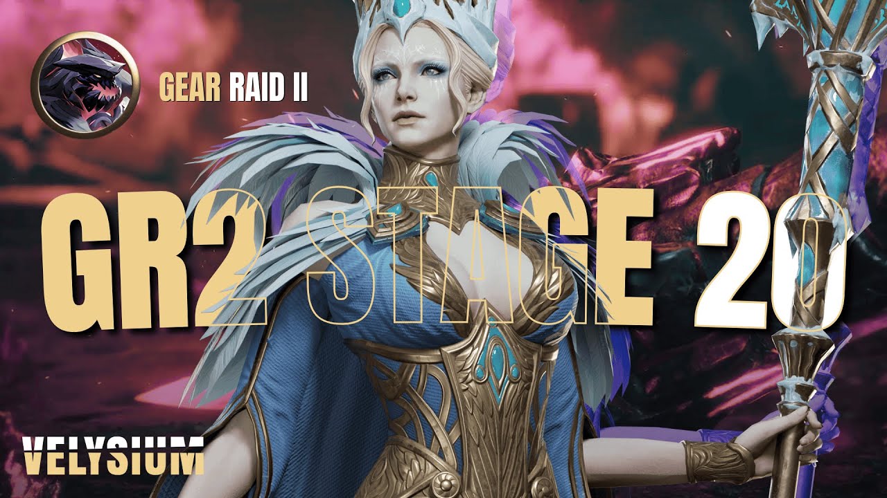 Velysium [Watcher of Realms] Gear Raid 2 Stage 20