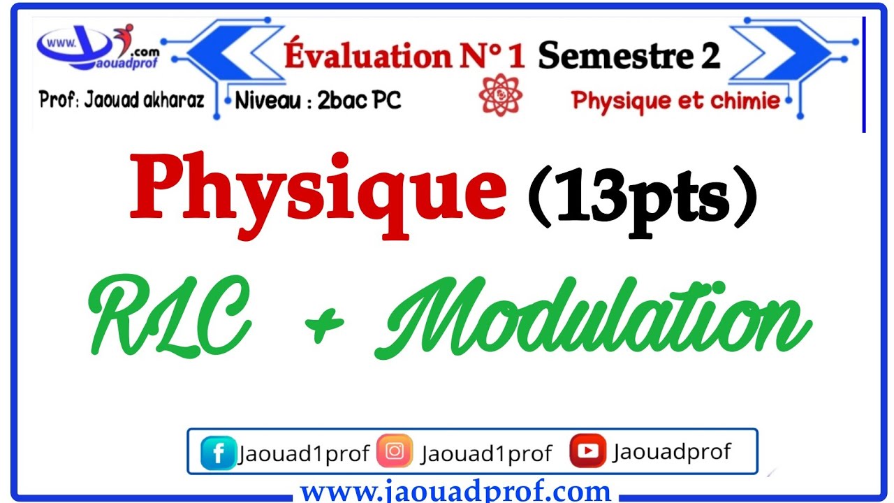 la correction d'évaluation 1 semestre 2|| RLC + Modulation