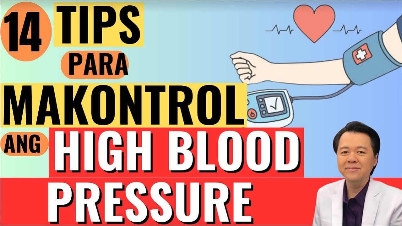 14 Tips Para Ma-Kontrol ang High Blood Pressure. - By Doc Willie Ong (Internist and Cardiologist)