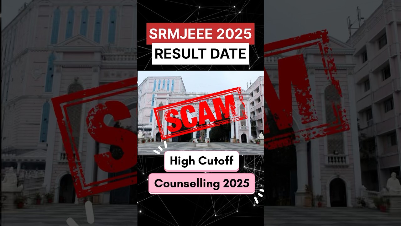 SRMJEEE Result 2025 😭 | SRM Counselling Process 2025 | CSE @ 10k Rank ?| SRM Choice Filling 2025
