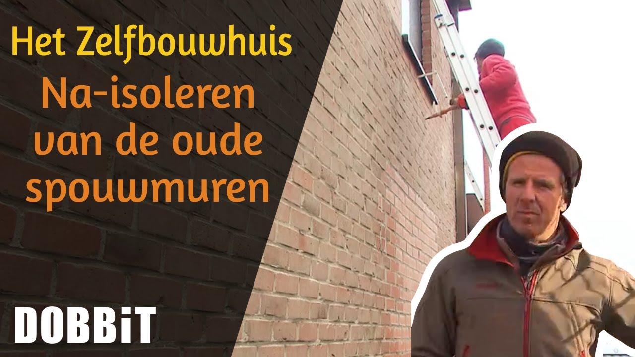 Het Zelfbouwhuis - Na-isoleren van de oude spouwmuren