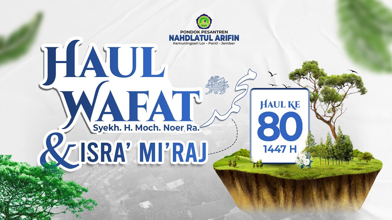 🔴Live | Haul Wafat Syekh. H. Moch. Noer Ra. Ke 80 & Isra' Mi'raj Nabi Muhammad S.A.W. | 1447 H.