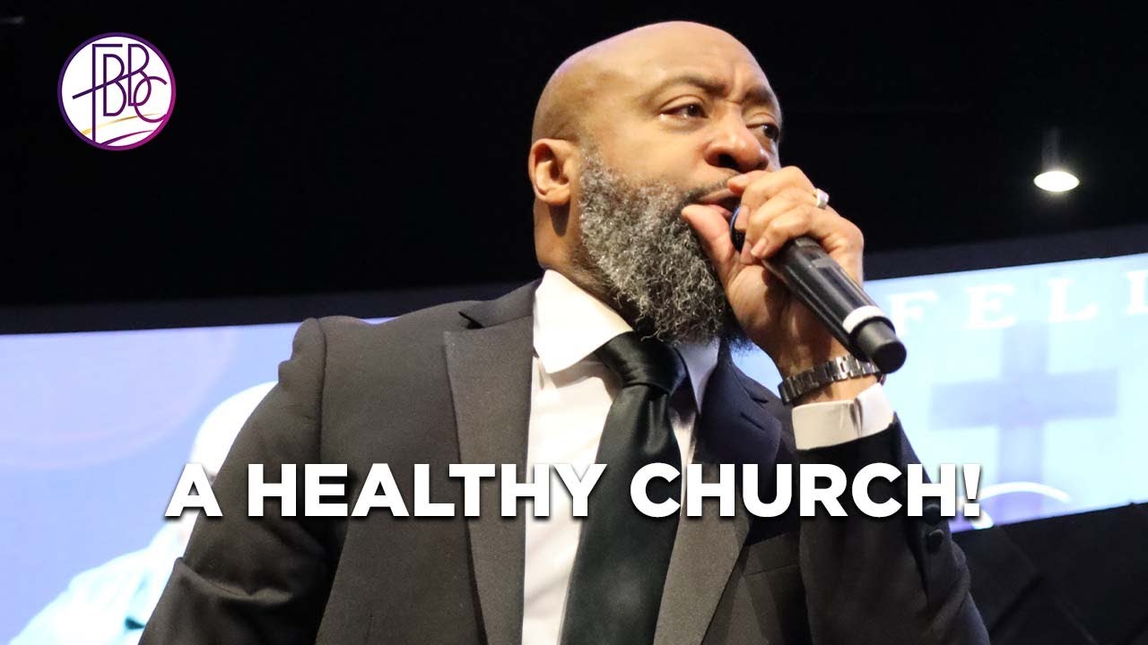 A Healthy Church • Pastor Tolan Morgan • Fellowship Bible Baptist Church