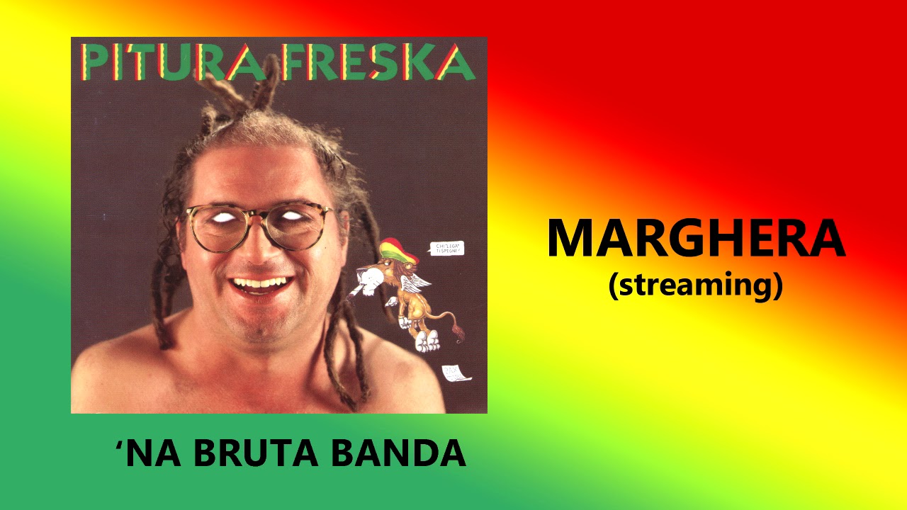 Marghera - Pitura Freska (streaming)