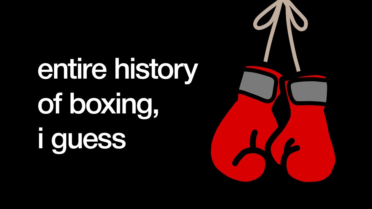 the entire history of boxing, i guess