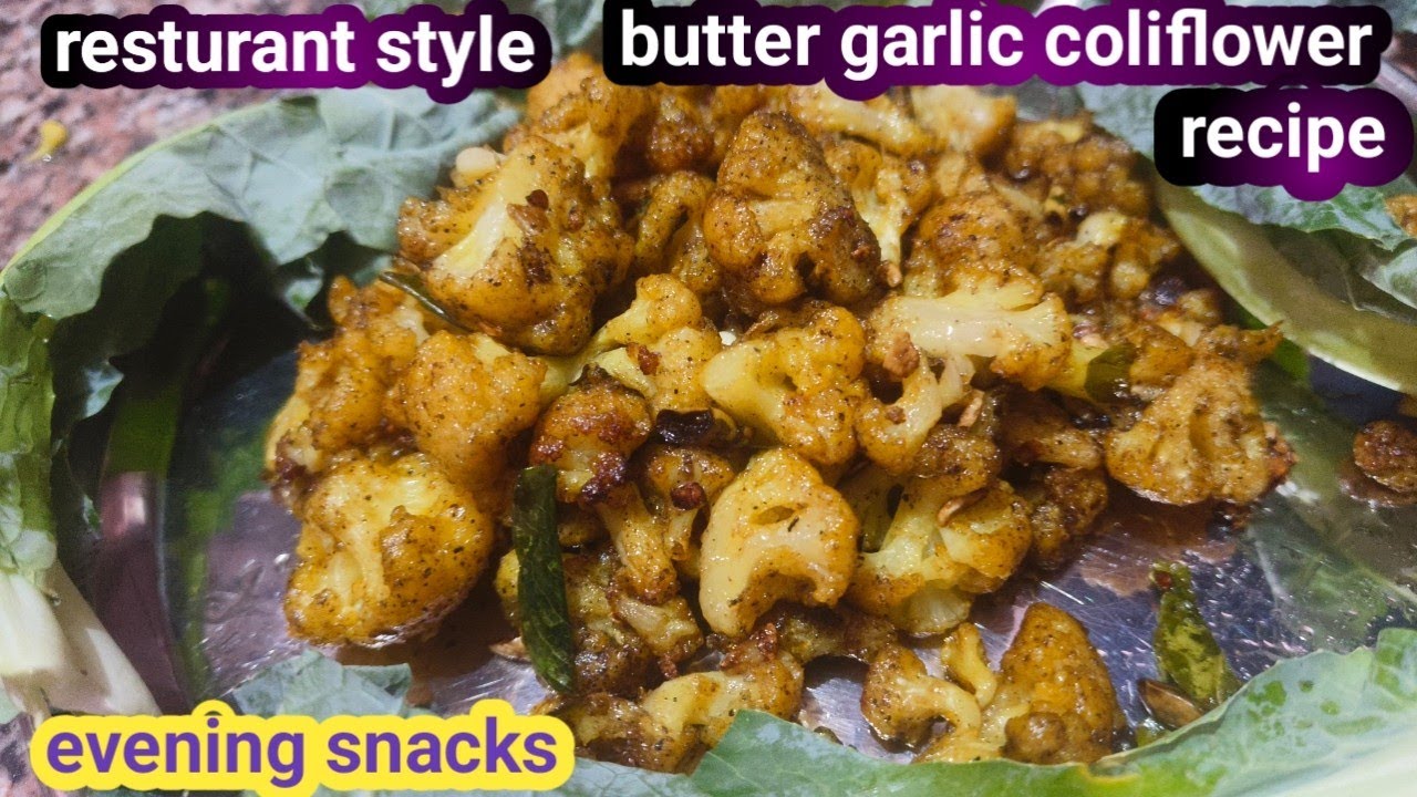 Butter garlic coliflower recipe || butter garlic gobi recipe|| resturant style #califlower 