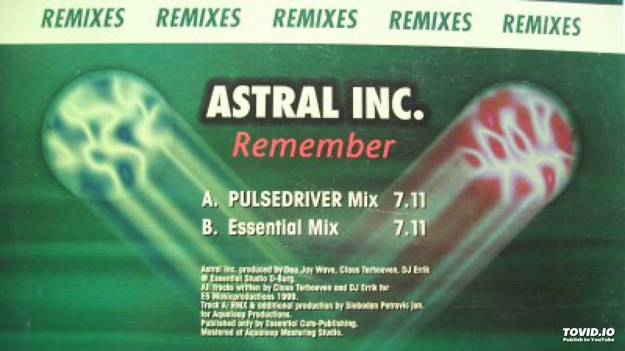 Astral Inc. - Remember (Pulsedriver Rmx)-1999