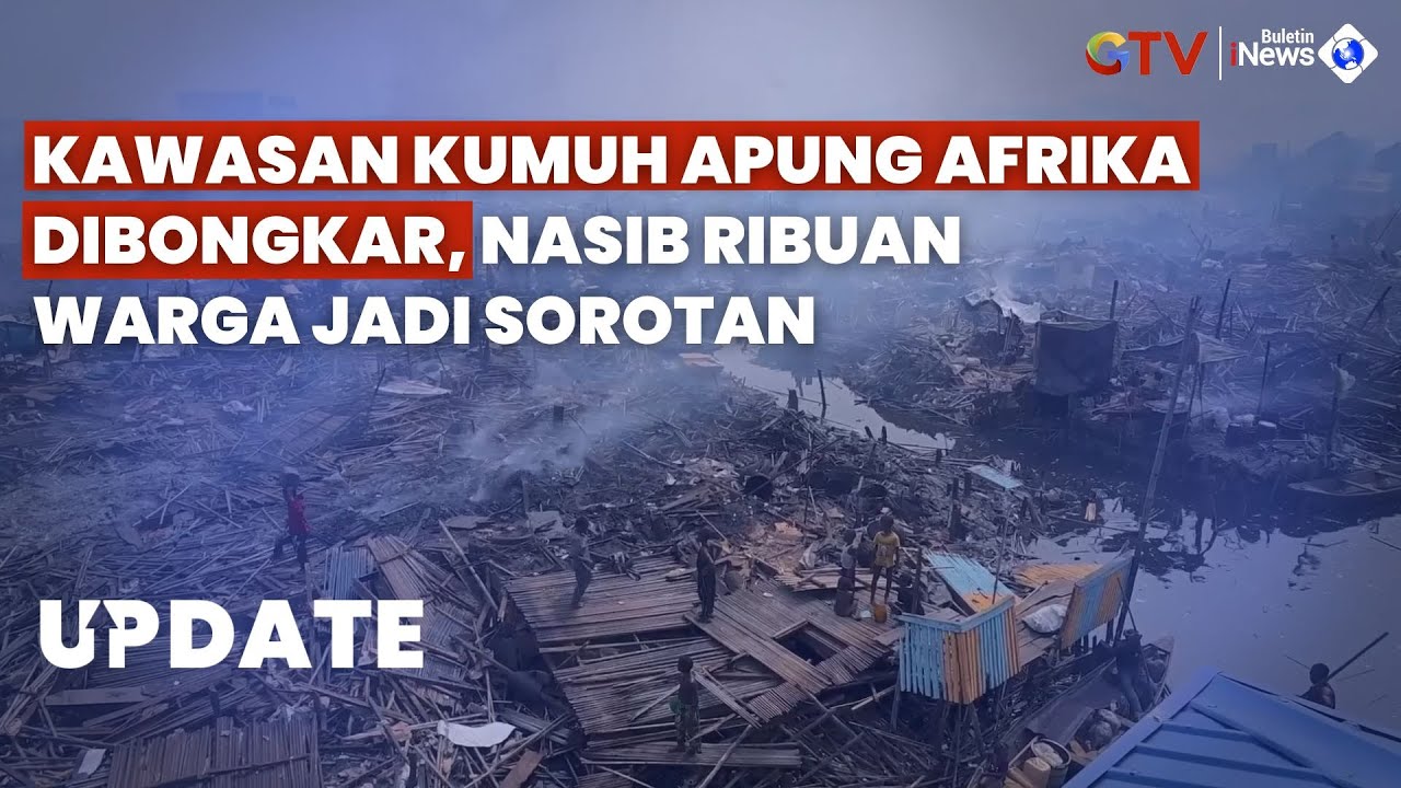Pilu! Permukiman Apung Afrika Dibongkar, Ribuan Warga Terancam Kehilangan Rumah