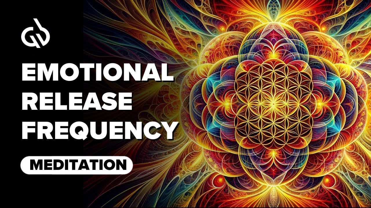 Emotional Release Frequency: Release Trapped Emotions & Negative Energy