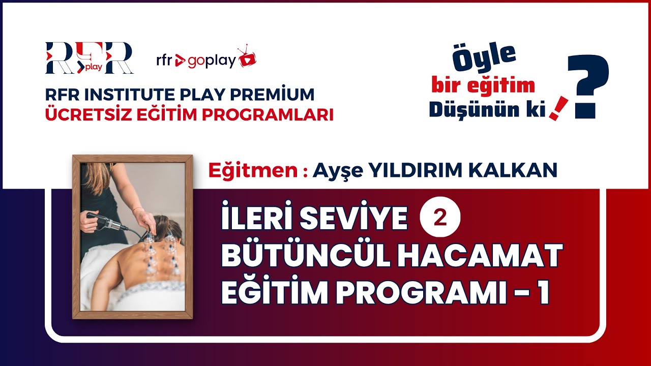 İleri Seviye Bütüncül Hacamat ve Sülük Tedavisi Eğitim Programı - 1