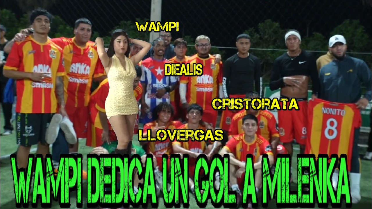 PARTIDO DE CRISTORATA vs WAMPI por 100 MIL SOLES #milenkanolasco #diealis #llovergas #chefpollito