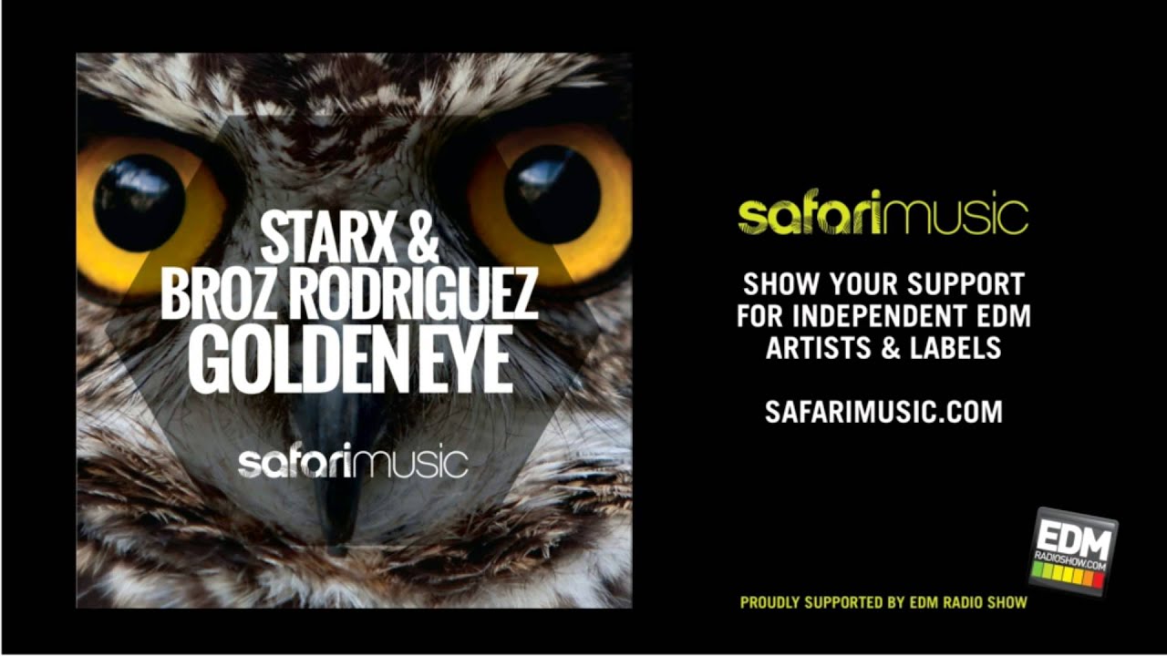 StarX & Broz Rodriguez - Golden Eye (KAEZR Remix) (OUT NOW!!) [Safari Music]