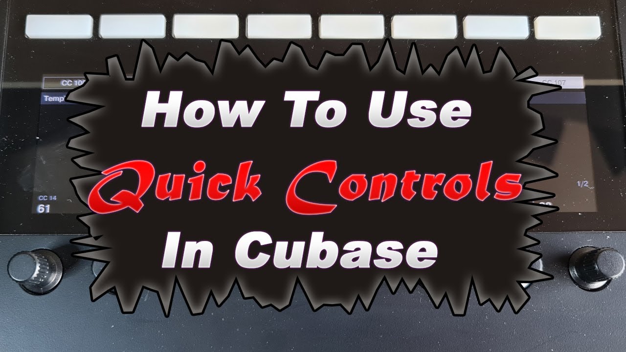 How to Use Quick Controls in Cubase