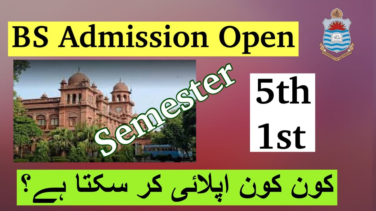 PU | BS Admissions Open | 1st & 5th Semesters