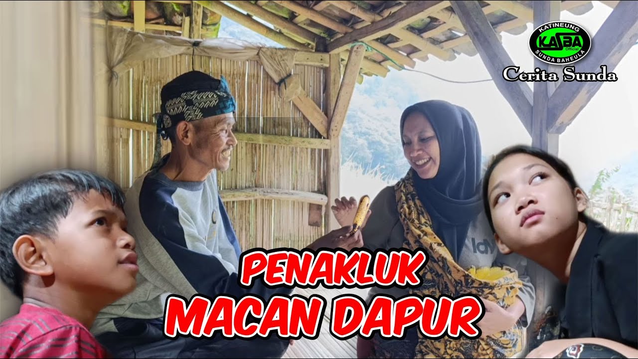 PENAKLUK MACAN DAPUR FILM CERITA SUNDA @KASBAOFFICIAL #KATINEUNG SUNDA BAHEULA