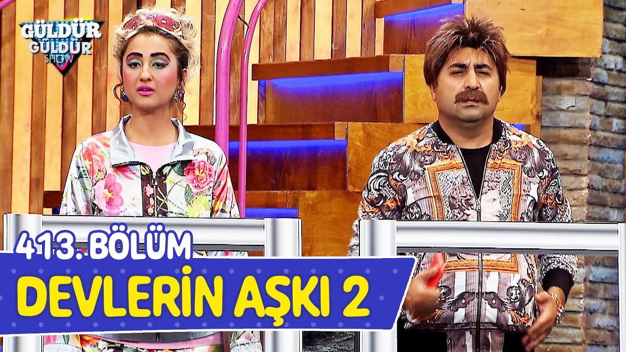 Devlerin Aşkı 2 - 413. Bölüm (Güldür Güldür Show)