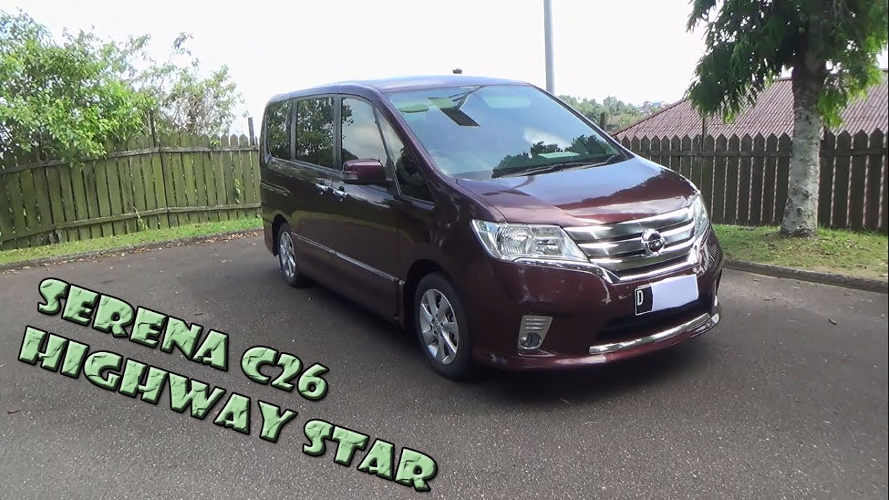 Review Nissan Serena Highway Star C26 Tahun 2013