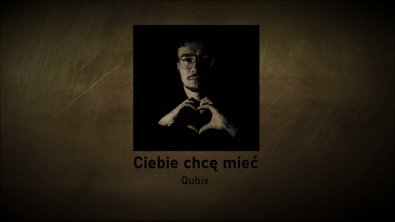 Qubix - Ciebie chcę mieć (Official Audio 2021)
