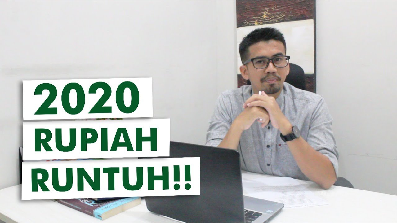 2020 RUPIAH RUNTUH !!! EMAS AKHIR TAHUN ?