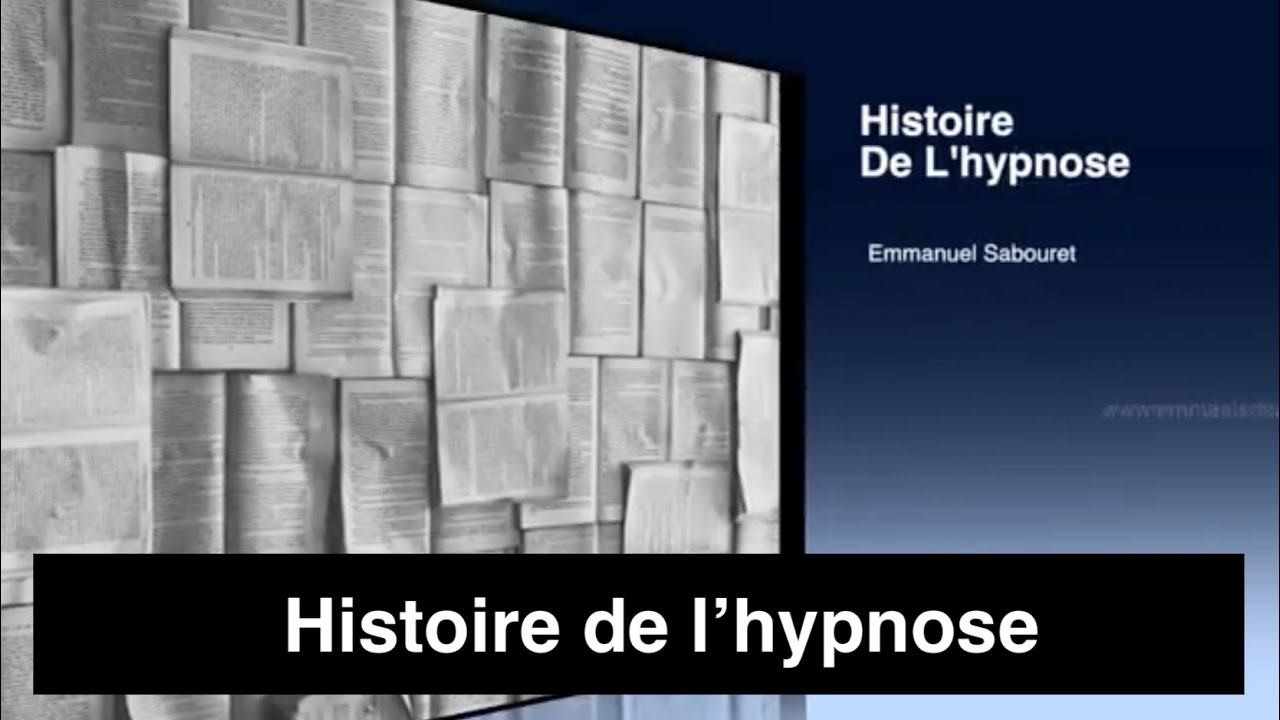 Histoire de l'hypnose   Emmanuel Sabouret