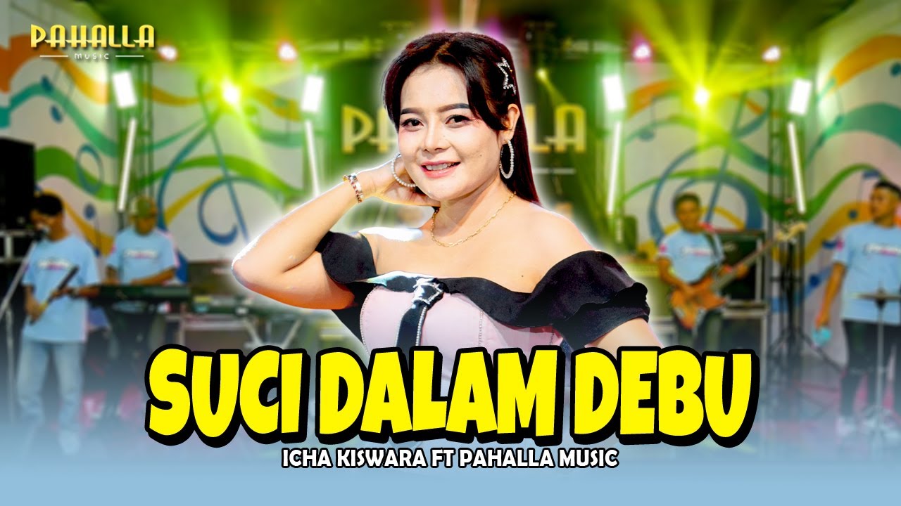SUCI DALAM DEBU | Icha Kiswara | Pahalla Music Official