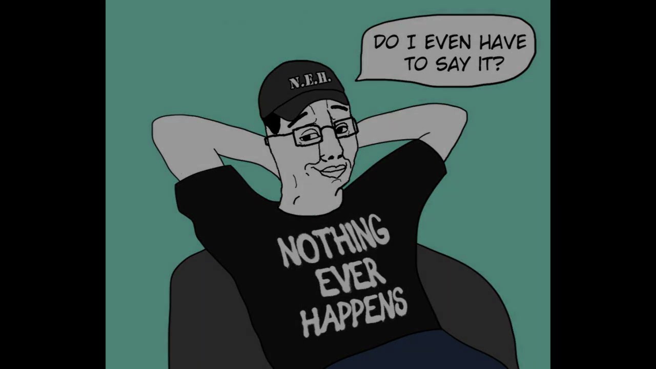 nothing ever happens