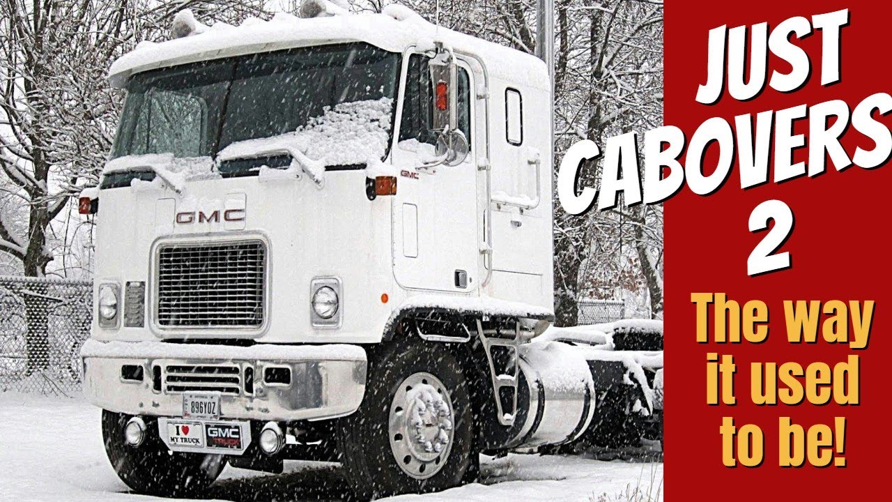 JUST CABOVERS  2 - Kenworth-Peterbilt IH-GMC-Ford SEMI TRUCKS