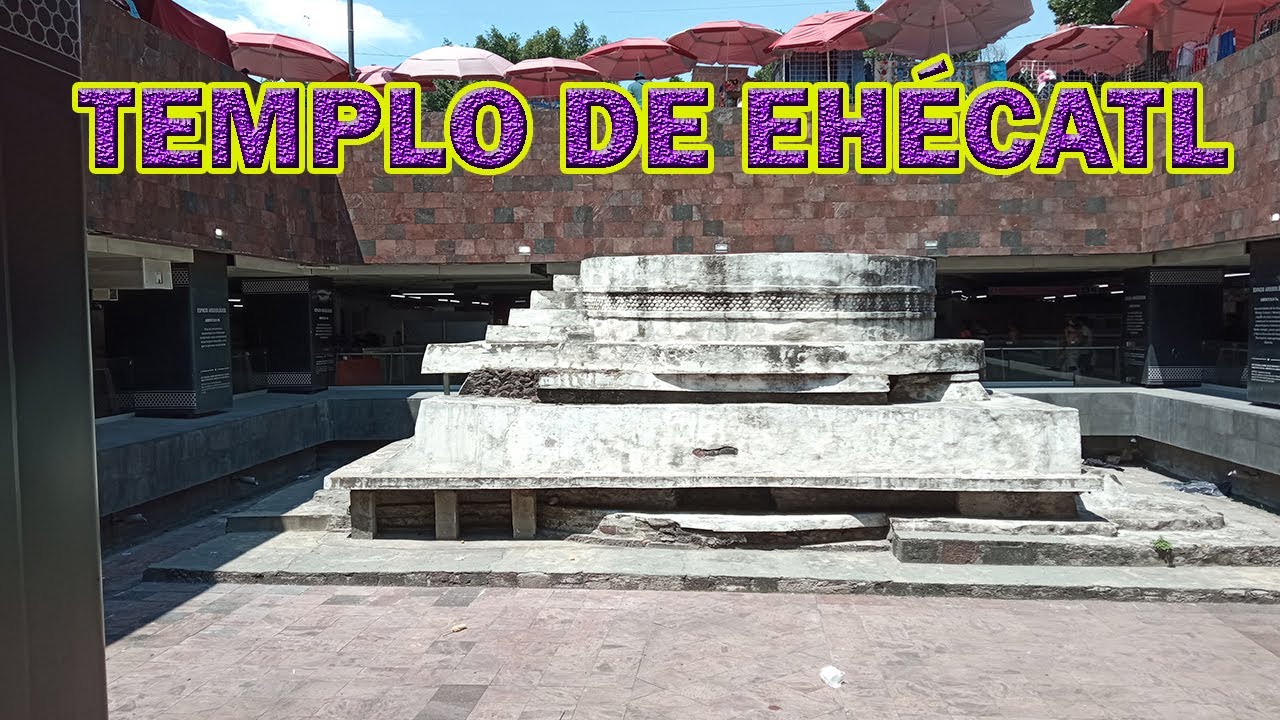 VISITA al  TEMPLO de Eh&eacute;catl || Estaci&oacute;n Pino Su&aacute;rez