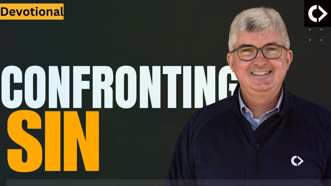 Devotional: Confronting Sin