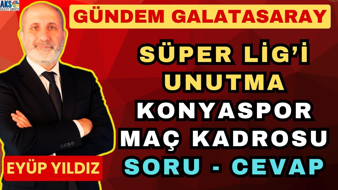 GALATASARAY ZAFER SARHOŞU | SÜPER LİG'İ UNUTMA | OKAN BURUK'UN KONYASPOR PLANI VE MAÇ KADROSU