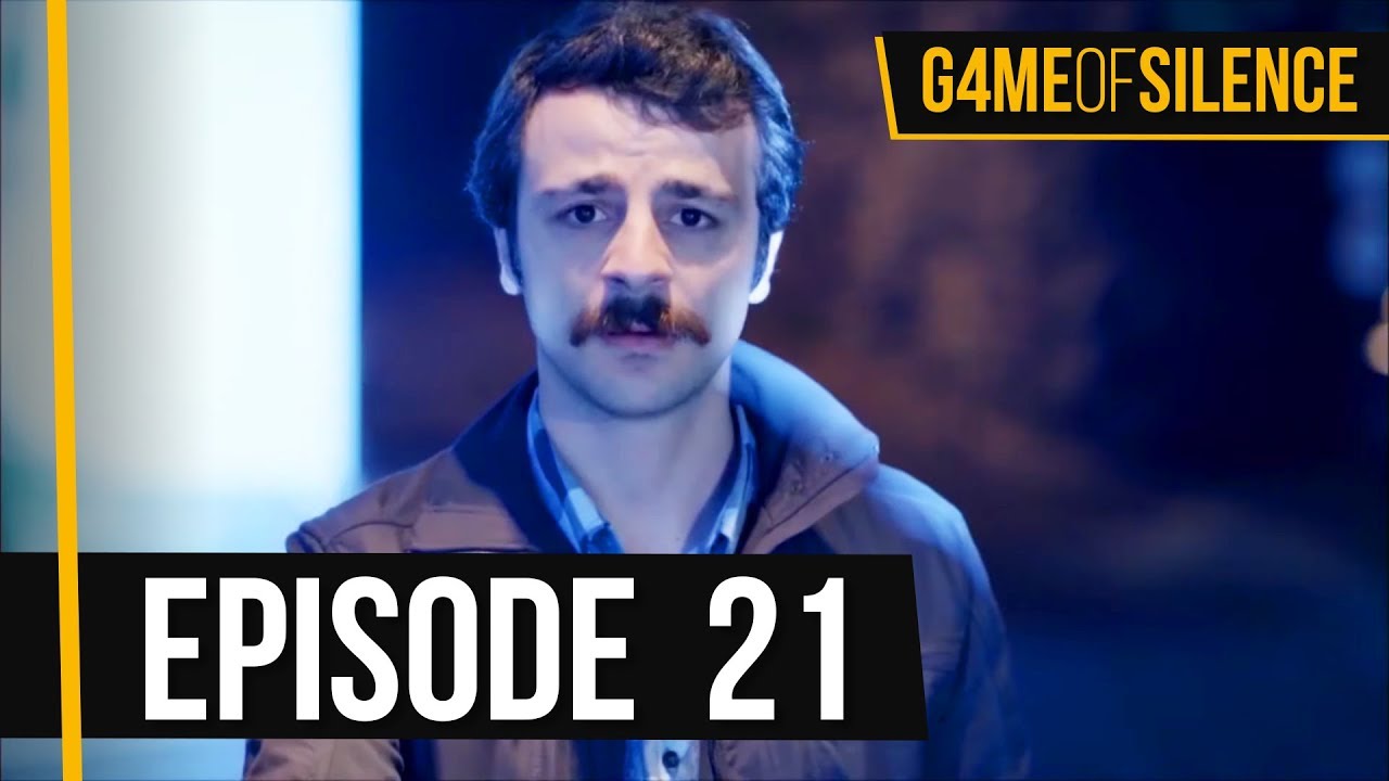 Game Of Silence | Episode 21 (English Subtitle)