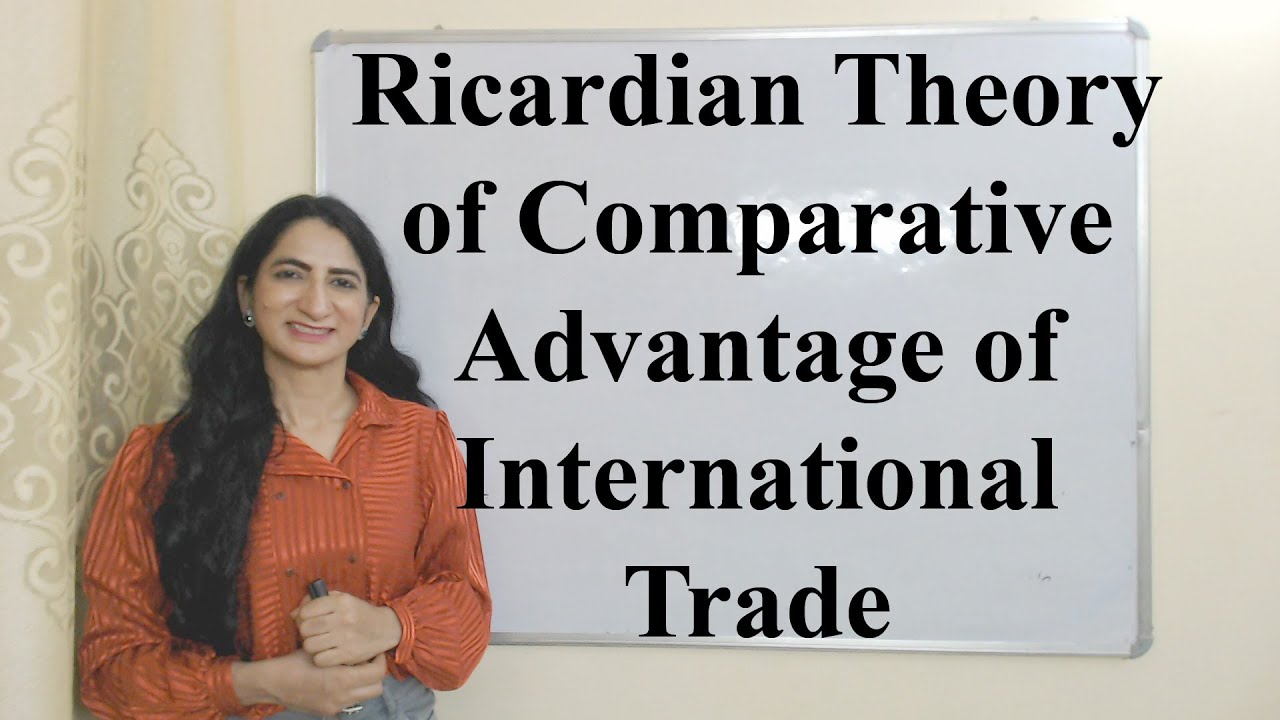 Ricardian Theory of Comparative Advantage of International Trade