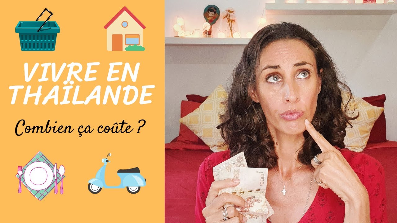 QUEL BUDGET POUR VIVRE EN THAÏLANDE ? | EXPATRIATION, RETRAITE | Conseils utiles #2