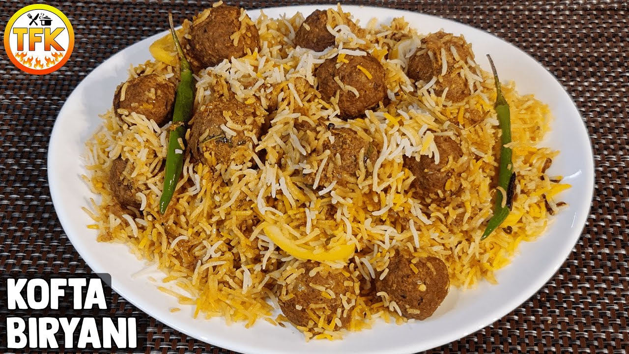 Kofta Biryani Recipe (Kofte Ki Biryani) | Biryani Recipe | Kofta Recipe | How to Make Kofta Biryani